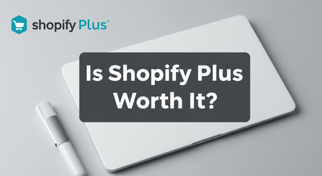Is Shopify Plus Worth It Thumbnail